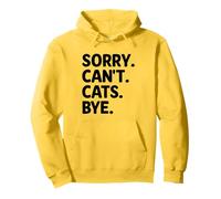 Sorry Can't Cats Bye Cat Lover Feline Pet Meow Love Cats Sudadera con Capucha