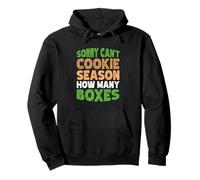 Sorry Can't Cookie Season How Many Boxes Sudadera con Capucha