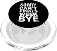 Sorry Can't Finals Week Bye Student Stress Busy Exam - PopSockets PopGrip para MagSafe