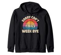 Sorry Can't Finals Week Bye Student Stress Busy Exam - Sudadera con Capucha