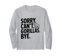 Sorry Can't Gorilas Bye! Humor sarcástico Divertido Manga Larga