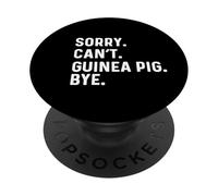 Sorry Can't Guinea Pig Bye - Lindo Animal Favorito del zoológico Mascota PopSockets PopGrip Adhesivo