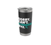 Sorry Can't Gymnastic Bye Entrenador de atletas gimnasta divertido Vaso térmico de acero inoxidable de doble pared