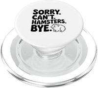 Sorry Can't Hamster Bye, Divertido Humor para Amantes de los Animales PopSockets PopGrip para MagSafe