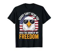 Sorry Can't Hear You Over The Sound of My Freedom Camiseta
