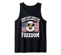 Sorry Can't Hear You Over The Sound of My Freedom Camiseta sin Mangas