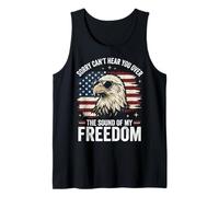 Sorry Can't Hear You Over The Sound of My Freedom Camiseta sin Mangas