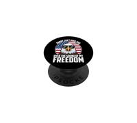 Sorry Can't Hear You Over The Sound of My Freedom PopSockets PopGrip Adhesivo