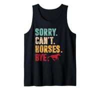 Sorry Can't Horses Bye Vintage Horse Riding Mujeres Chicas Camiseta sin Mangas