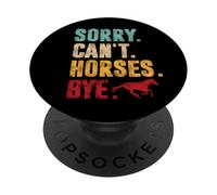 Sorry Can't Horses Bye Vintage Horse Riding Mujeres Chicas PopSockets PopGrip Adhesivo