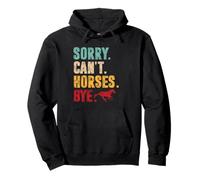 Sorry Can't Horses Bye Vintage Horse Riding Mujeres Chicas Sudadera con Capucha