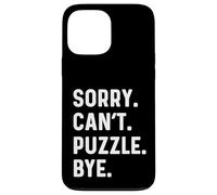 Sorry Can't Puzzle Bye - Puzzles Puzzling Hobby Piece Carcasa para iPhone 13 Pro Max