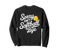 Sorry Can't Softball Bye Mujeres Niñas Hombres Niños, Softbol Mamá Sudadera