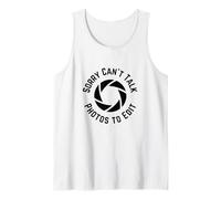 Sorry Can't Talk Photos to Edit, Funny Photographer Camiseta sin Mangas