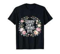 Sorry Can't Twins Bye Crianza ocupada |- Camiseta