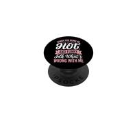 Sorry For Being So Hot and Funny Idk What's Wrong with Me PopSockets PopGrip Adhesivo