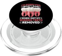 Sorry For What I Said After My Wisdom Teeth Removal - PopSockets PopGrip para MagSafe