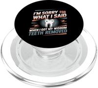 Sorry For What I Said After My Wisdom Teeth Removal - PopSockets PopGrip para MagSafe