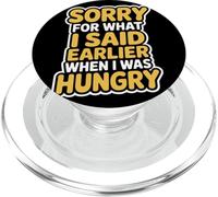 Sorry For What I Said Earlier When I Was Hungry Hambriento PopSockets PopGrip para MagSafe