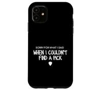Sorry For What I Said Guitar Pick Humor Músico Carcasa para iPhone 11