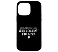 Sorry For What I Said Guitar Pick Humor Músico Carcasa para iPhone 14 Pro MAX