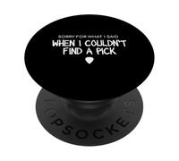 Sorry For What I Said Guitar Pick Humor Músico PopSockets PopGrip Adhesivo