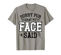 Sorry For What My Face Said Funny Quote Sarcastic tee Camiseta