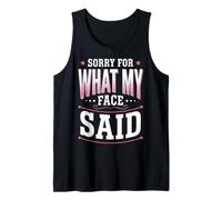 Sorry For What My Face Said Persona Sarcástica Camiseta sin Mangas
