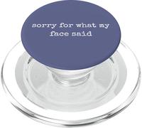 Sorry for What my Face Said. Women Sarcastic Humorous Print PopSockets PopGrip para MagSafe