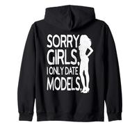 Sorry Girls I Only Date Models Boys Supermodel Sudadera con Capucha