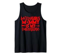 Sorry Girls Mommy Is My Valentine Funny Kids Boy Hijo Niñas Camiseta sin Mangas