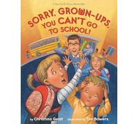 Sorry, Grown-Ups, You Can't Go to School!: 2 (Growing with Buddy)