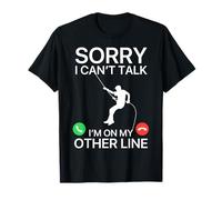 Sorry I Can’t Talk, I’m On My Other Line Rock Climbing Gym Camiseta