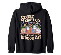 Sorry I Cant Go Im An Indoor Cat Cat Owners Introverts Sudadera con Capucha