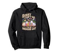 Sorry I Cant Go Im An Indoor Cat Cat Owners Introverts Sudadera con Capucha