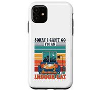Sorry I Can't go I'm An Indoor Cat Funny Gaming Humor Carcasa para iPhone 11