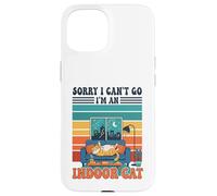 Sorry I Can't go I'm An Indoor Cat Funny Gaming Humor Carcasa para iPhone 15