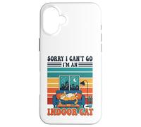 Sorry I Can't go I'm An Indoor Cat Funny Gaming Humor Carcasa para iPhone 16 Plus