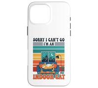 Sorry I Can't go I'm An Indoor Cat Funny Gaming Humor Carcasa para iPhone 16 Pro MAX