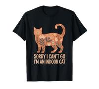 Sorry I Cant Go Im An Indoor Cat Introverts Homebodies Camiseta