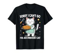 Sorry I Can't go I'm an Indoor Cat Make Bread Love Baking Camiseta