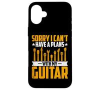 Sorry I Can't Have a Plan with My Guitar - Guitar Musician Carcasa para iPhone 16 Plus