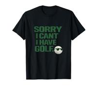 Sorry I Can't, Have Golf Regalo Divertido para golfistas Man Cave Camiseta