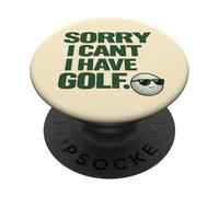 Sorry I Can't, Have Golf Regalo Divertido para golfistas Man Cave PopSockets PopGrip Adhesivo