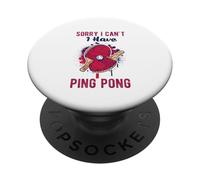 Sorry I Can't Have Practice Funny Table Tennis Player Quote PopSockets PopGrip Adhesivo