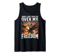 Sorry I Can't Hear You Over My Freedom Camiseta sin Mangas