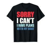 Sorry I Can't I Have Plans with My Boat Camiseta