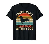 Sorry I Can't I Have Plans With My Dog Dachshund Dad Camiseta