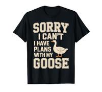 Sorry I Can't I Have Plans with My Goose Farmer Farm |- Camiseta