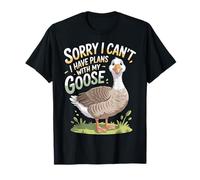 Sorry I Can't I Have Plans with My Goose Farmer Farm - Camiseta